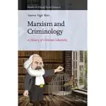 MARXISM AND CRIMINOLOGY: A HISTORY OF CRIMINAL SELECTIVITY