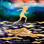 SERAFINA AND THE SPLINTERED HEART