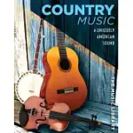 COUNTRY MUSIC: A UNIQUELY AMERICAN SOUND
