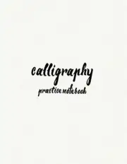 Calligraphy Practice NoteBook: Hand Lettering: Calligraphy Workbook: White Cover