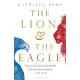 The Lion and the Eagle: The Interaction of the British and American Empires 1783-1972