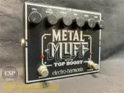 Electro-Harmonix Metal Muff【Distortion with Top Boost】