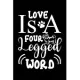 Love Is a Four Legged Word: Cute Shih Tzu Default Ruled Notebook, Great Accessories & Gift Idea for Shih Tzu Owner & Lover.Default Ruled Notebook