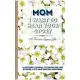 Mom, I Want To Hear Your Story: A Mother’’s Journal To Share Her Life, Stories, Love And Special Memories