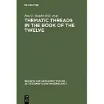 THEMATIC THREADS IN THE BOOK OF THE TWELVE