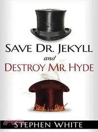 在飛比找三民網路書店優惠-Save Dr. Jekyll and Destroy Mr