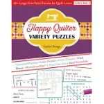 HAPPY QUILTER VARIETY PUZZLES: 60+ LARGE-PRINT WORD PUZZLES FOR QUILT LOVERS