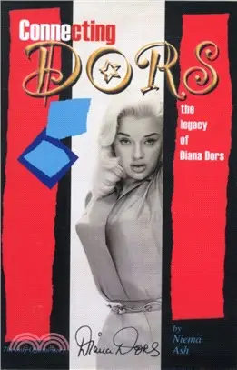 Connecting Dors：The Legacy of Diana Dors Written with the Collaboration of Jason Dors-Lake
