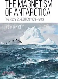 在飛比找三民網路書店優惠-The Magnetism of Antarctica: T