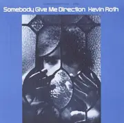 Somebody Give Me Direction - Kevin Roth CD
