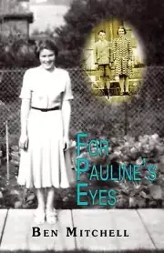 For Pauline's Eyes by Ben Mitchell Paperback Book