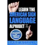 LEARN THE AMERICAN SIGN LANGUAGE ALPHABET: A VISUAL GUIDE FOR ADULTS AND CHILDREN
