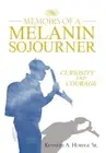 Hordge Sr - Memoirs of a Melanin Sojourner Curiosity and Courage - Ne - S555z