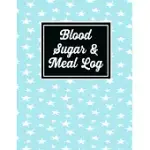 BLOOD SUGAR & MEAL LOG: DIABETES TRACKING JOURNAL FOOD DIET DAIRY TO TRACK MEALS AT BREAKFAST, LUNCH, DINNER, BED BEFORE (DIABETES LOG BOOK)