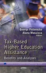 Tax-Based Higher Education Assistance: Benefits & Analyses by George Federocko (