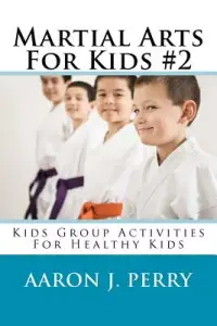 在飛比找博客來優惠-Martial Arts for Kids 2: Kids 