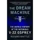 The Dream Machine: The Untold History of the Notorious V-22 Osprey