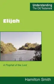 Elijah: A Prophet of the Lord by Hamilton Smith (English) Paperback Book