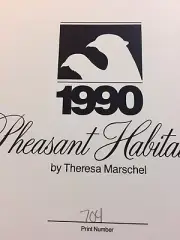 Theresa Marschel ,1990 Minnesota Pheasant S/N Edition,704/2500,No Stamp,Mint.