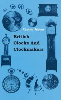 在飛比找博客來優惠-British Clocks And Clockmakers