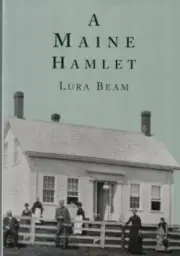 A Maine Hamlet by Lura Beam (2000, Paperback)