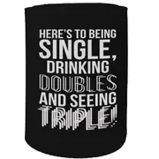 Alcohol Alcohol Alcohol Stubby Holder - Heres To Being Single Drinking Drunk - Funny Novelty Birthday Gift Joke Beer