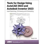 TOOLS FOR DESIGN USING AUTOCAD 2023 AND AUTODESK INVENTOR 2023: HAND SKETCHING, 2D DRAWING AND 3D MODELING