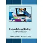COMPUTATIONAL BIOLOGY: AN INTRODUCTION