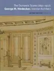 The Domestic Scene, 1897-1927: George M. Niedecken, Interior Architect: New