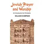 JEWISH PRAYER AND WORSHIP: AN INTRODUCTION FOR CHRISTIANS
