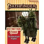 PATHFINDER ADVENTURE PATH: THE APOCALYPSE PROPHET (EXTINCTION CURSE 6 OF 6) (P2): PATHFINDER ADVENTURE PATH