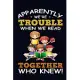 Apparently we are Trouble when we read Together who Knew: Wide Ruled Note Book, Daily Creative Writing Journal, Ruled Writer’’s Notebook for School, th