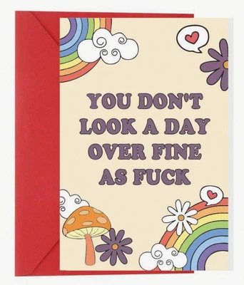 Funny rude offensive birthday card: You don't look a day over fine as duck