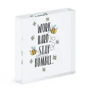 Work Hard Stay Bumble Acrylic Photo Block Frame Bee Inspirational Quote