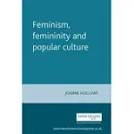 FEMINISM, FEMININITY AND POPULAR CULTURE