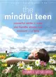 The Mindful Teen ― Powerful Skills to Help You Handle Stress One Moment at a Time