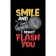 Smile And I Might Flash You: Funny Photography Smile And I Might Flash You Photographer 2020 Pocket Sized Weekly Planner & Gratitude Journal (53 Pa