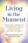 Living in the Moment: Overcoming Challenges and Finding Moments of Joy in