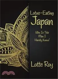 在飛比找三民網路書店優惠-Lotus-eating Japan ─ Who Is Th