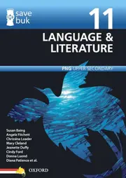 Save Buk: PNG Upper Secondary - Language & Literature, Grade 11