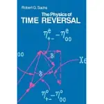 THE PHYSICS OF TIME REVERSAL