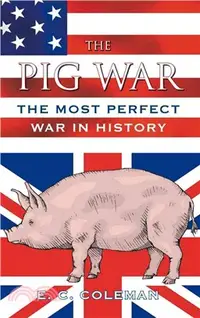 在飛比找三民網路書店優惠-The Pig War: The Most Perfect 