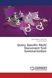 Query Specific Multi Document Text Summarization