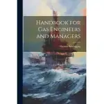 HANDBOOK FOR GAS ENGINEERS AND MANAGERS