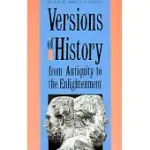 VERSIONS OF HISTORY FROM ANTIQUITY TO THE ENLIGHTENMENT