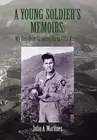 A Young Soldier's Memoirs: My One Year Growing Up in 1965 Korea by Julio A. Mart