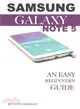 Samsung Galaxy Note 5 ― An Easy Beginner's Guide