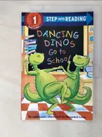 【書寶二手書T7／原文小說_D8F】DANCING DINOS GO TO SCHOOL（STEP INTO READING, STEP 1）_LUCAS, SALLY/ LUCAS, MARGEAUX