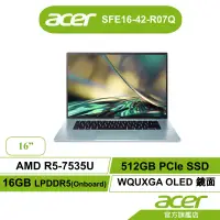 在飛比找蝦皮商城優惠-Acer 宏碁Swift Edge SFE16 42 R07