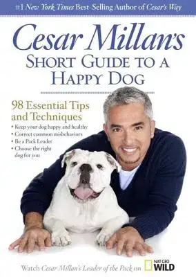 Cesar Millan’s Short Guide to a Happy Dog